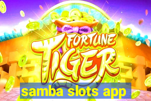 samba slots app